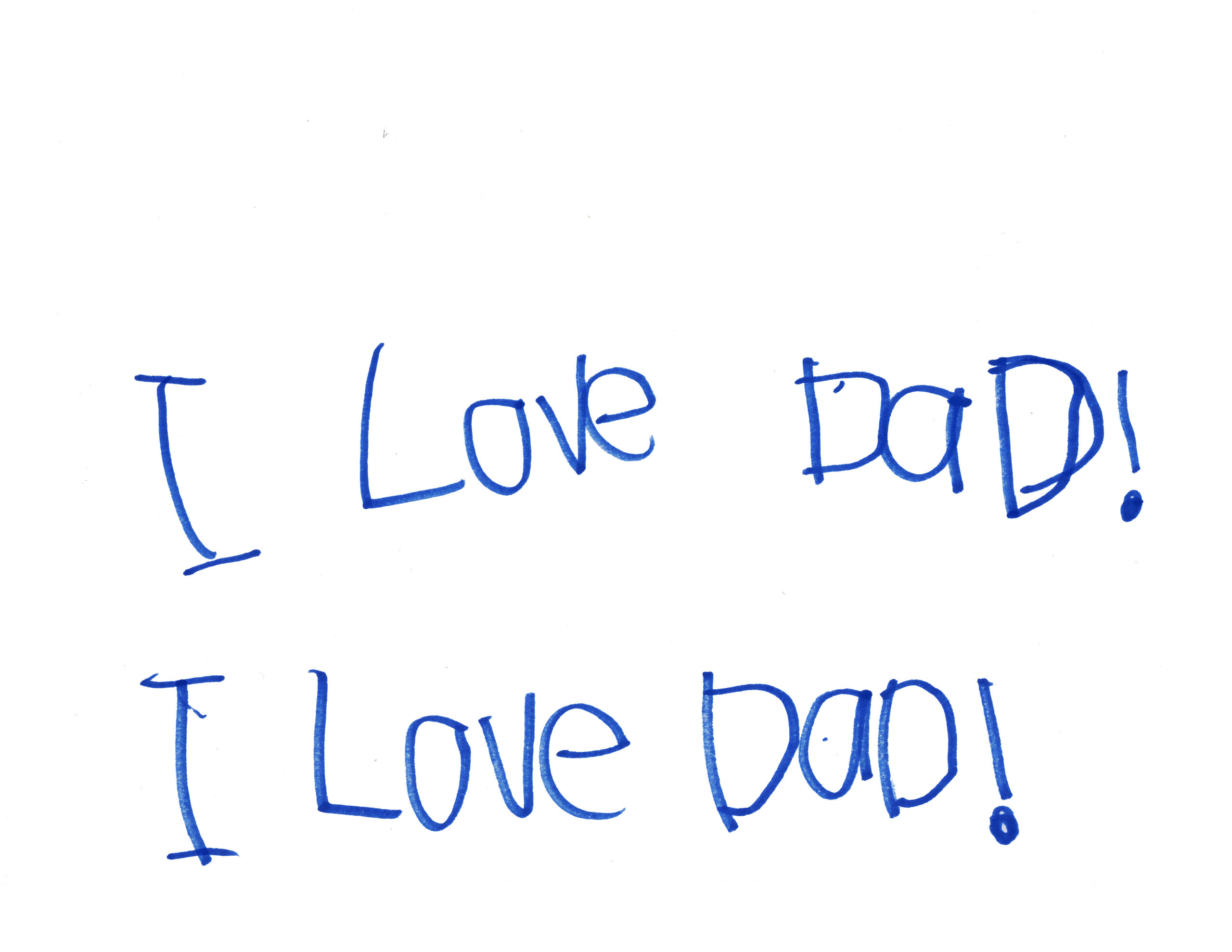I Love You Dad! I Love You Dad!
