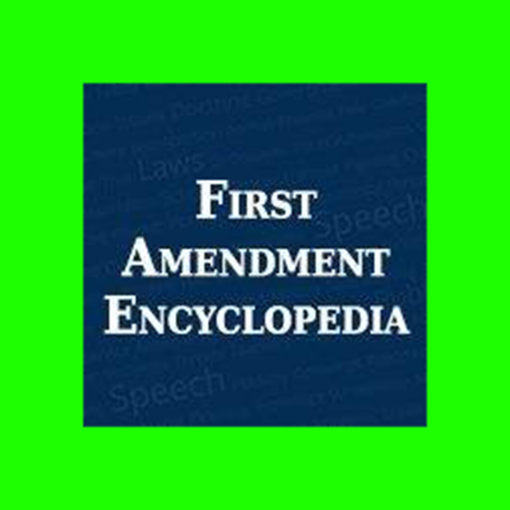 THE FIRST AMENDMENT ENCYCLOPEDIA