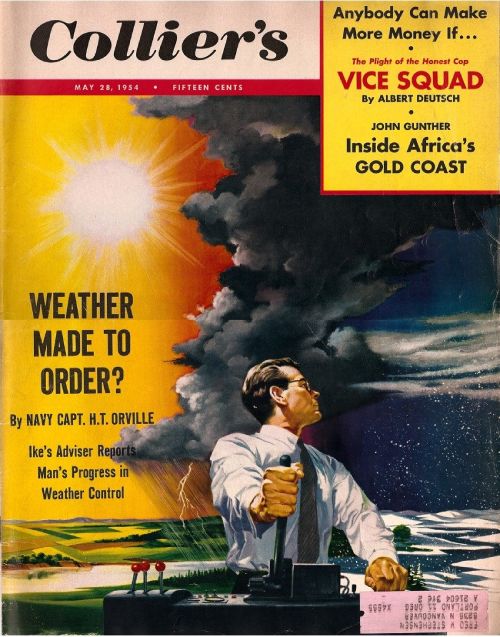  Cover of Collier’s magazine showing a man Changing the Weather with levers and push-buttons. | Captain Howard T. Orville wrote the cover story.
