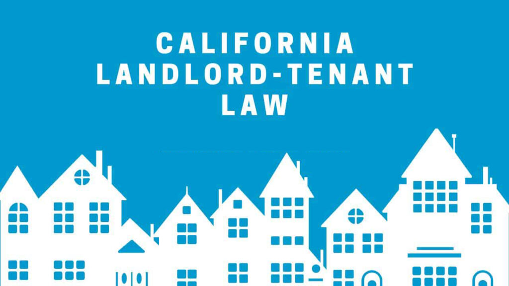Rules and Regulations Governing California Landlord Tenant Laws