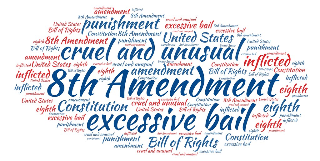 8th Amendment – Eighth Amendment