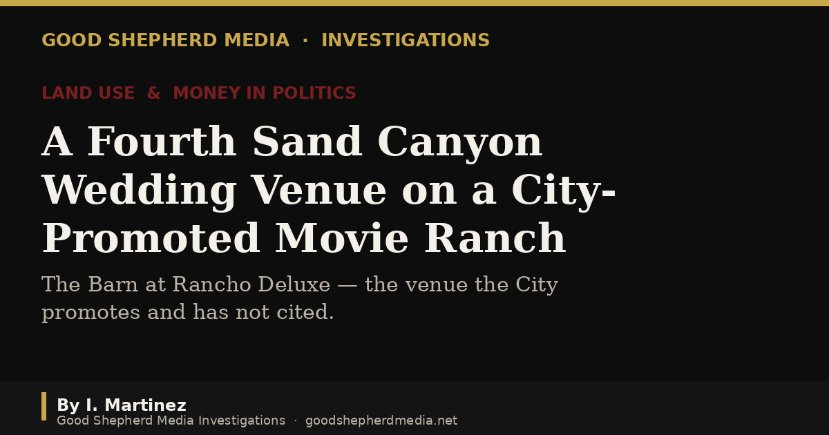 The Barn at Rancho Deluxe, a Sand Canyon wedding venue in Santa Clarita at the center of a zoning and campaign contribution investigation